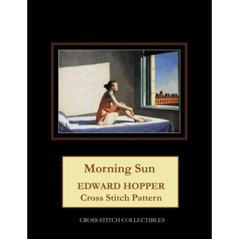 (영문도서) Morning Sun: Edward Hopper Cross Stitch Pattern Paperback, Createspace Independent Pub..., English, 9781727187281