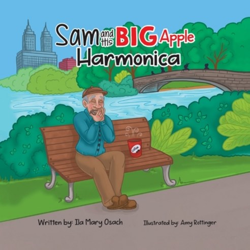 (영문도서) Sam and His Big Apple Harmonica Paperback, Halo Publishing International, English, 9781637651223