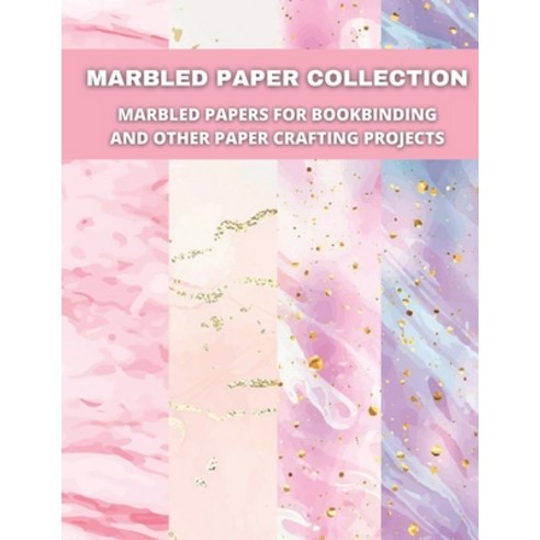 (영문도서) Marbled Paper Collection: marbled papers for bookbinding and other paper crafting projects Paperback, Independently Published, English, 9798511122533