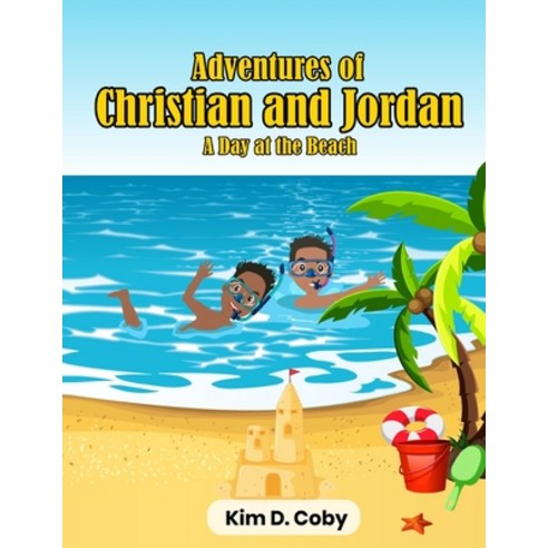 (영문도서) Adventures of Christian and Jordan: A Day at the Beach Paperback, Independently Published, English, 9798471633131