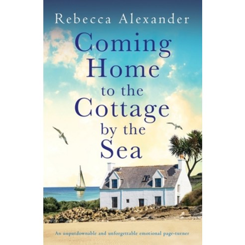 (영문도서) Coming Home to the Cottage by the Sea: An unputdownable and unforgettable emotional page-turner Paperback, Bookouture, English, 9781837906543