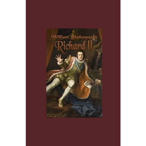Richard II Illustrated Paperback, Independently Published