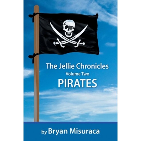 The Jellie Chronicles Volume Two Paperback, Strategic Book Publishing &..., English, 9781682353585
