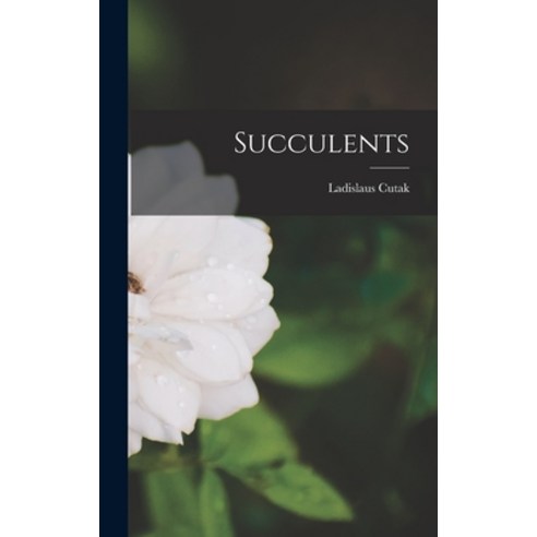 (영문도서) Succulents Hardcover, Hassell Street Press, English, 9781014049414