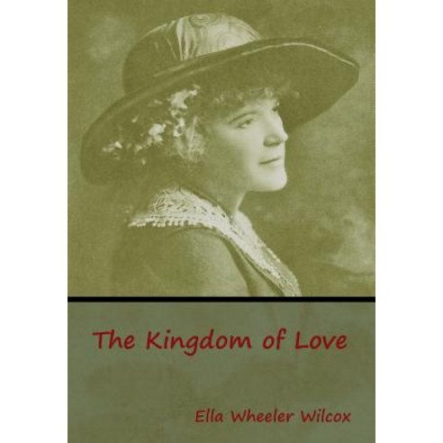(영문도서) The Kingdom of Love Hardcover, Indoeuropeanpublishing.com, English, 9781644392126