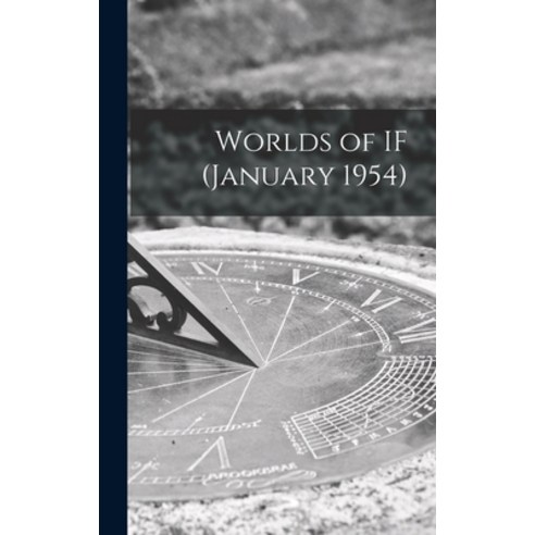 (영문도서) Worlds of IF (January 1954) Hardcover, Hassell Street Press, English, 9781013870194