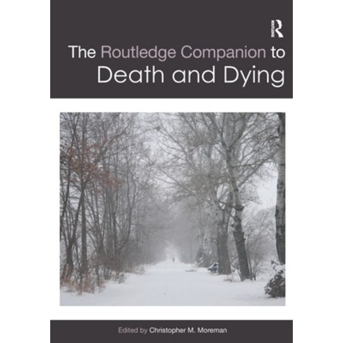 The Routledge Companion to Death and Dying Paperback, English, 9780367581268