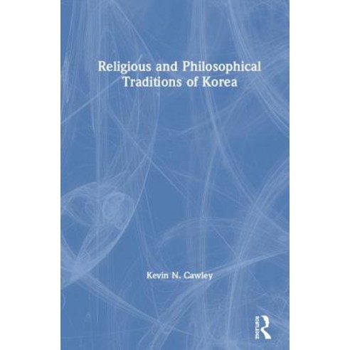 Religious and Philosophical Traditions of Korea Hardcover, Routledge, English, 9781138193390