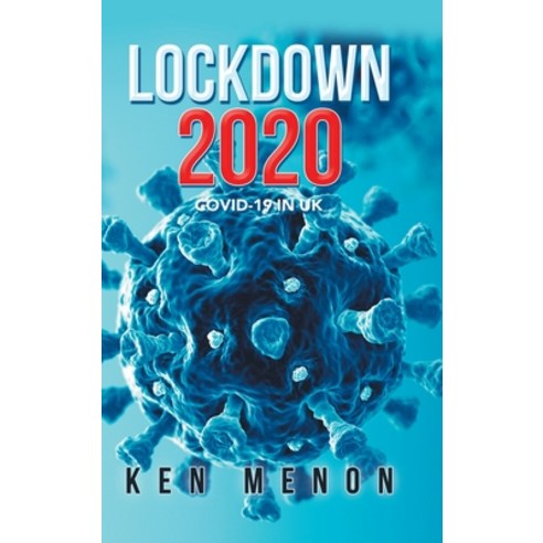 Lockdown 2020: Covid-19 in Uk Hardcover, Authorhouse UK