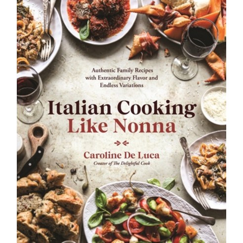 (영문도서) Italian Cooking Like Nonna: Authentic Family Recipes with Extraordinary Flavor and Endless Va... Paperback, Page Street Publishing, English, 9781645673927