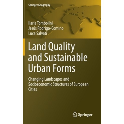 (영문도서) Land Quality and Sustainable Urban Forms: Changing Landscapes and Socioeconomic Structures of... Hardcover, Springer, English, 9783030947316