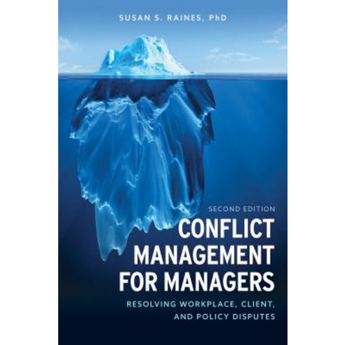 Conflict Management for Managers: Resolving Workplace Client and Policy Disputes Hardcover, Rowman & Littlefield Publishers