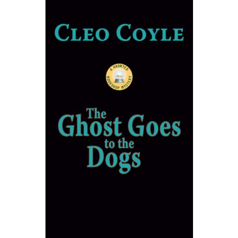 (영문도서) The Ghost Goes to the Dogs Mass Market Paperbound, Berkley Books, English, 9780425255490