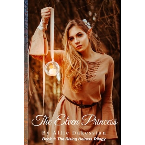 (영문도서) The Elven Princess Paperback, Independently Published, English, 9798475961032