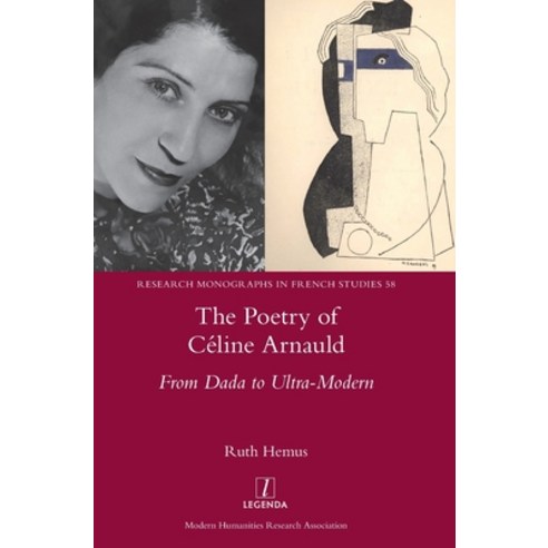 The Poetry of Céline Arnauld: From Dada to Ultra-Modern Hardcover, Legenda, English, 9781781888315