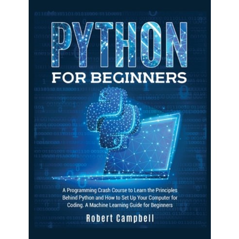 (영문도서) Python for Beginners: A Programming Crash Course to Learn the ...