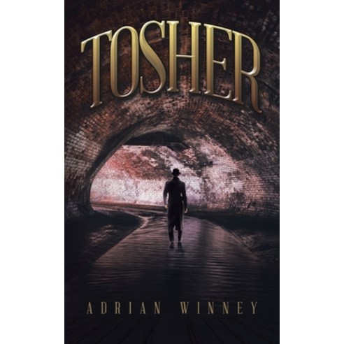 (영문도서) Tosher Paperback, Authorhouse UK, English, 9781665588980
