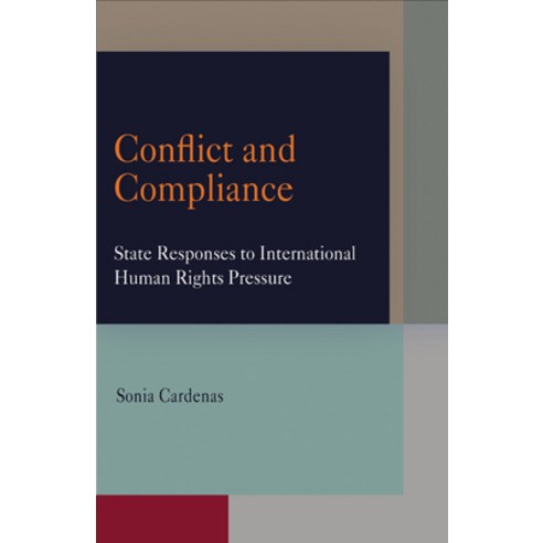 (영문도서) Conflict and Compliance: State Responses to International Human Rights Pressure Paperback, University of Pennsylvania ..., English, 9780812221305