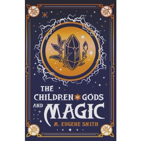 (영문도서) The Children of Gods and Magic Paperback, M. Eugene Smith, English, 9798215231883