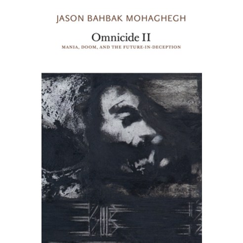 (영문도서) Omnicide II: Mania Doom and the Future-In-Deception Paperback, Urbanomic/Sequence Press, English, 9781733628167