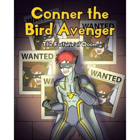 (영문도서) Conner the Bird Avenger: The Fortune of Doom Paperback, Christian Faith Publishing,..., English, 9781098056070