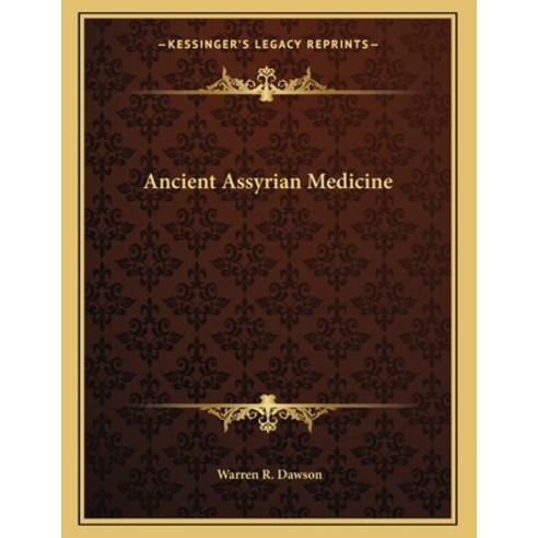 Ancient Assyrian Medicine Paperback, Kessinger Publishing, English, 9781163016732