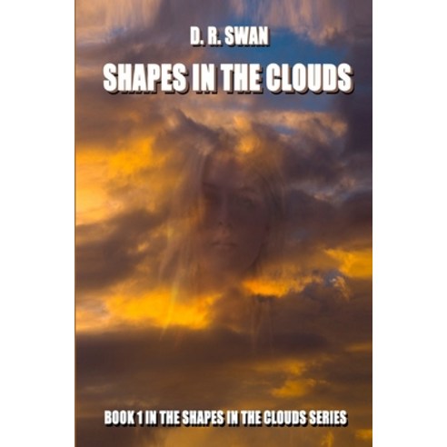 (영문도서) Shapes in the Clouds Paperback, Createspace Independent Pub..., English, 9781986815000