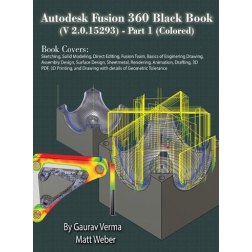 (영문도서) Autodesk Fusion 360 Black Book (V 2.0.15293) - Part 1 Hardcover, Cadcamcae Works, English, 9781774590966