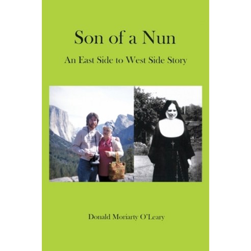 (영문도서) Son of a Nun: An East to West Side Story Paperback, Outskirts Press, English, 9781977258281