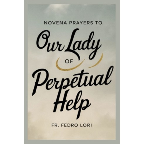 (영문도서) Novena Prayers to Our Lady of Perpetual Help Paperback, Independently Published, English, 9798328602693