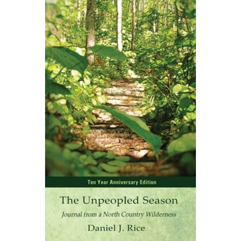 (영문도서) The Unpeopled Season: Journal from a North Country Wilderness Paperback, Riverfeet Press, English, 9781736089415