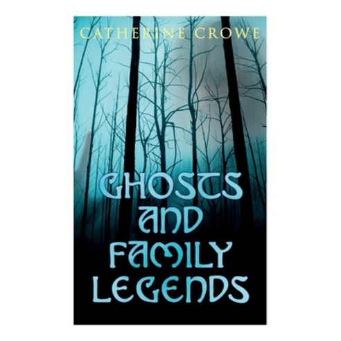 Ghosts and Family Legends: Horror Stories & Supernatural Tales Paperback, E-Artnow, English, 9788027305759