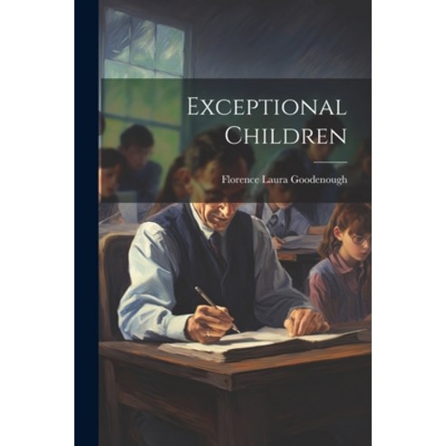 (영문도서) Exceptional Children Paperback, Legare Street Press, English, 9781022890510