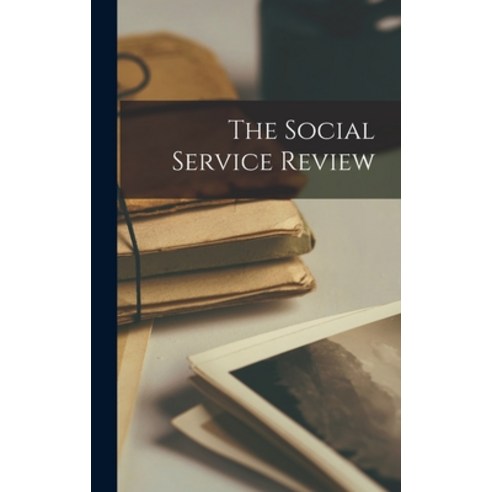 (영문도서) The Social Service Review Hardcover, Hassell Street Press, English, 9781013572128
