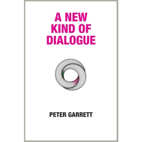 (영문도서) A New Kind of Dialogue Hardcover, Dialogue Publications Ltd, English, 9781739991104