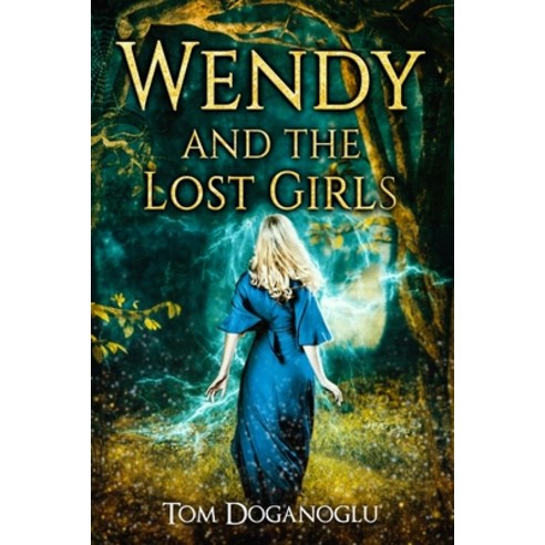 Wendy and the Lost Girls Paperback, Independently Published, English, 9798579029904