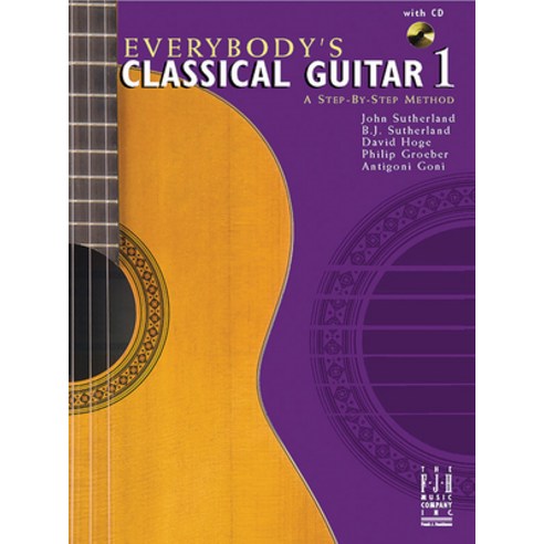 (영문도서) Everybody''s Classical Guitar 1 a Step by Step Method Paperback, Alfred Music, English, 9781569398500