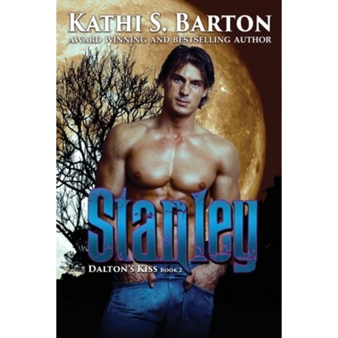 Stanley: Dalton''s Kiss Book 2 Paperback, World Castle Publishing, LLC, English, 9781953271228