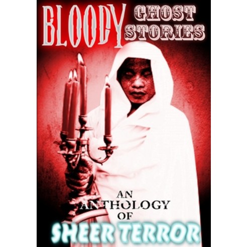 (영문도서) Bloody Ghost Stories Paperback, Lulu.com, English, 9781291860146