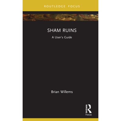(영문도서) Sham Ruins: A User''s Guide Hardcover, Routledge, English, 9781032081311