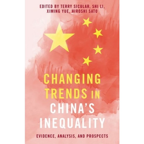 Changing Trends in China''s Inequality: Evidence Analysis and Prospects Hardcover, Oxford University Press, USA