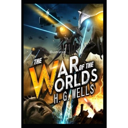 The War of the Worlds Illustrated Paperback, Independently Published
