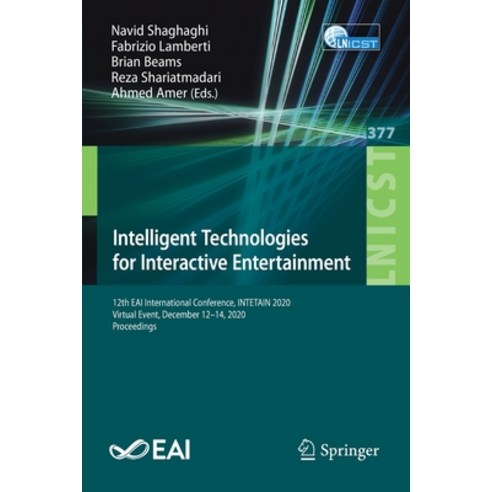 (영문도서) Intelligent Technologies for Interactive Entertainment: 12th Eai International Conference In... Paperback, Springer