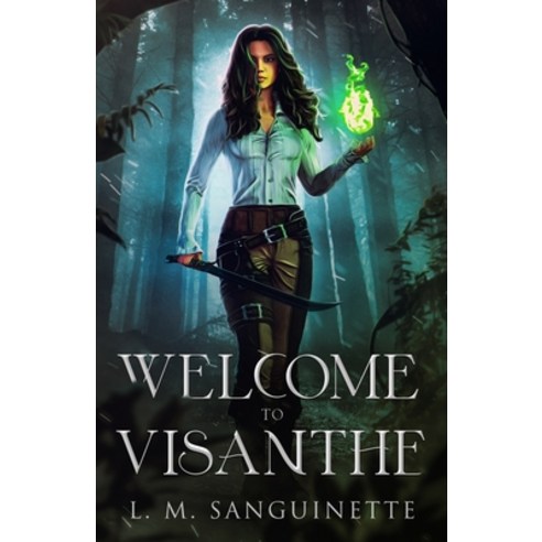 (영문도서) Welcome to Visanthe Paperback, L. M. Sanguinette, English, 9798986891002