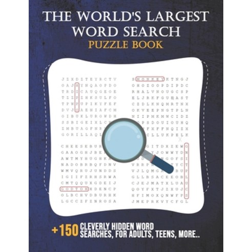 The World''s Largest Word Search Puzzle Book: Over 150 Cleverly Hidden Word Searches for Adults Teen... Paperback, Independently Published