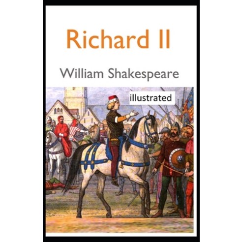 Richard II Illustrated Paperback, Independently Published, English, 9798598166543