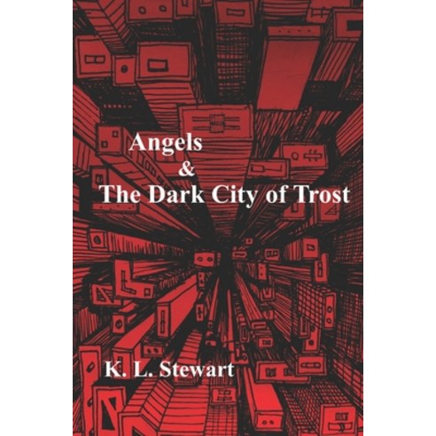 (영문도서) Angels & The Dark City of Trost: Book III of The Dark Angel Wars Paperback, Reimann Books, English, 9781938743146
