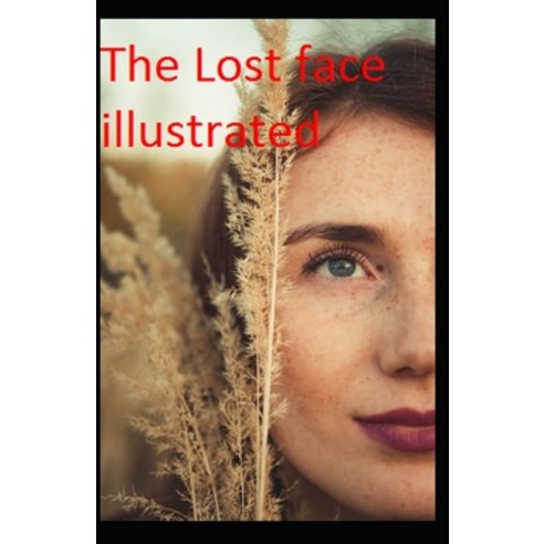 (영문도서) Lost Face: Illustrated Edtion: I Paperback, Independently Published, English, 9798512249611