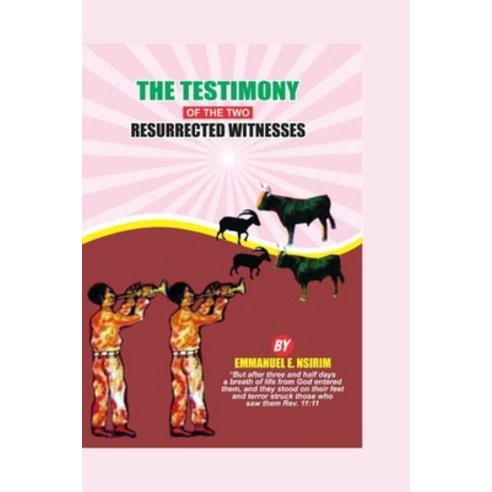 (영문도서) The Testimony Of The Two Resurrected Witnesses Paperback, Independently Published, English, 9798393638467
