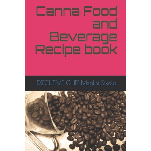 Canna Food and Beverage Recipe book Paperback, Independently Published